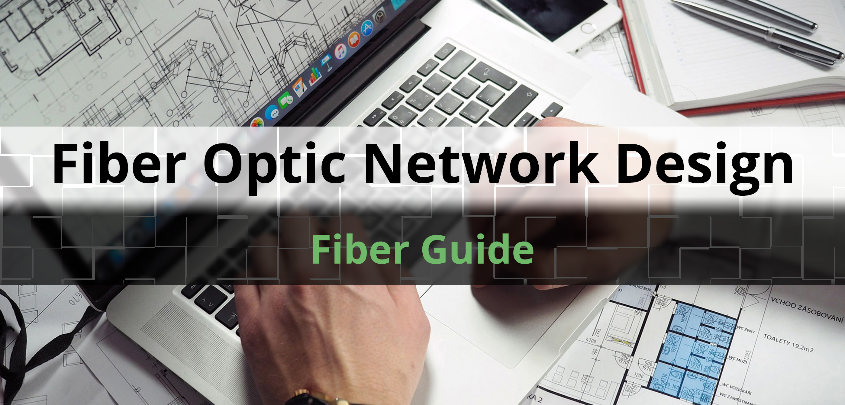 Fiber Guide_Fiber Optic Network Design_Landing page_Featured image